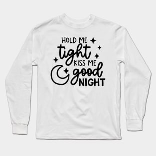 hold me tight Long Sleeve T-Shirt